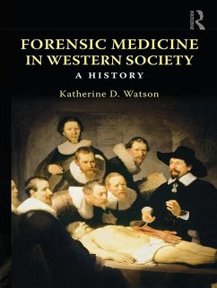 Forensic Medicine in Western Society (eBook, PDF) - Watson, Katherine D.