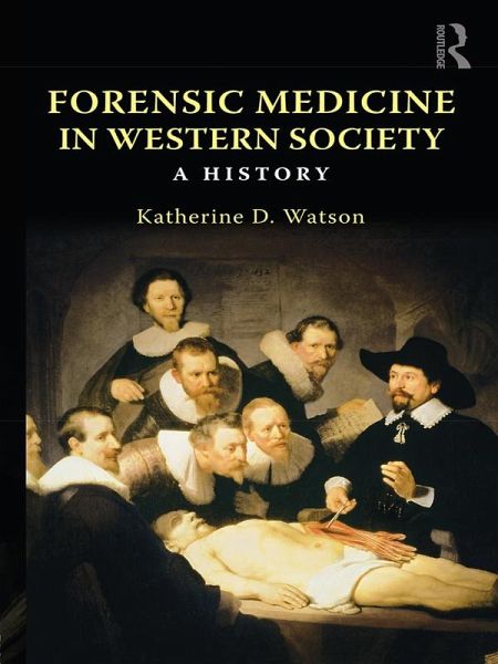 Forensic Medicine in Western Society (eBook, PDF) Forensic Medicine in Western Society (eBook, PDF)