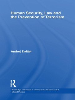 Human Security, Law and the Prevention of Terrorism (eBook, PDF) - Zwitter, Andrej