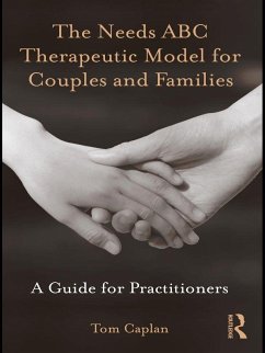 The Needs ABC Therapeutic Model for Couples and Families (eBook, PDF) Cover The Needs ABC Therapeutic Model for Couples and Families (eBook, PDF)