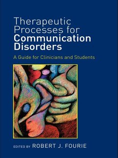 Therapeutic Processes for Communication Disorders (eBook, PDF)