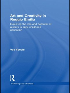 Art and Creativity in Reggio Emilia (eBook, PDF) - Vecchi, Vea