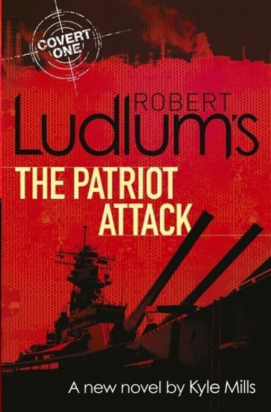 Robert Ludlum's The Patriot Attack (eBook, ePUB) Robert Ludlum's The Patriot Attack (eBook, ePUB)