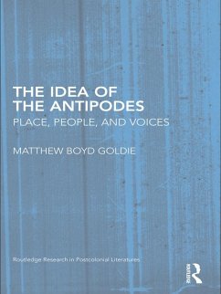 The Idea of the Antipodes (eBook, PDF) - Goldie, Matthew Boyd