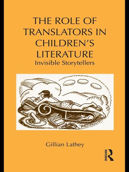 The Role of Translators in Children's Literature (eBook, PDF) The Role of Translators in Children's Literature (eBook, PDF)