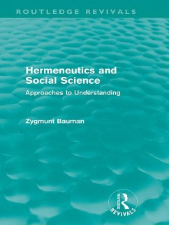 Hermeneutics and Social Science (Routledge Revivals) (eBook, PDF) - Bauman, Zygmunt