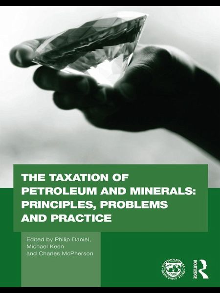 The Taxation of Petroleum and Minerals (eBook, PDF) The Taxation of Petroleum and Minerals (eBook, PDF)
