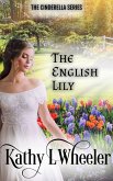 The English Lily (Cinderella Series, #4) (eBook, ePUB)