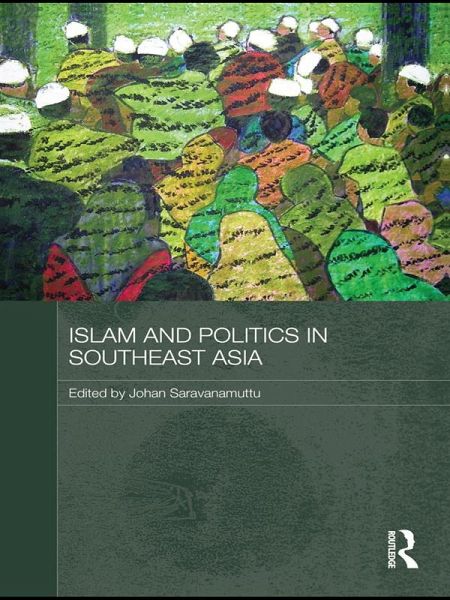 Islam and Politics in Southeast Asia (eBook, PDF) Islam and Politics in Southeast Asia (eBook, PDF)