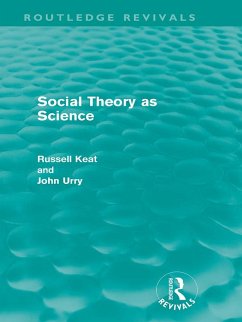 Social Theory as Science (Routledge Revivals) (eBook, PDF) - Keat, Russell; Urry, John