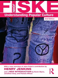 Understanding Popular Culture (eBook, PDF) - Fiske, John Understanding Popular Culture (eBook, PDF) - Fiske, John