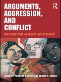 Arguments, Aggression, and Conflict (eBook, PDF)