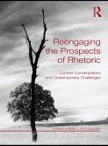 Reengaging the Prospects of Rhetoric (eBook, PDF)
