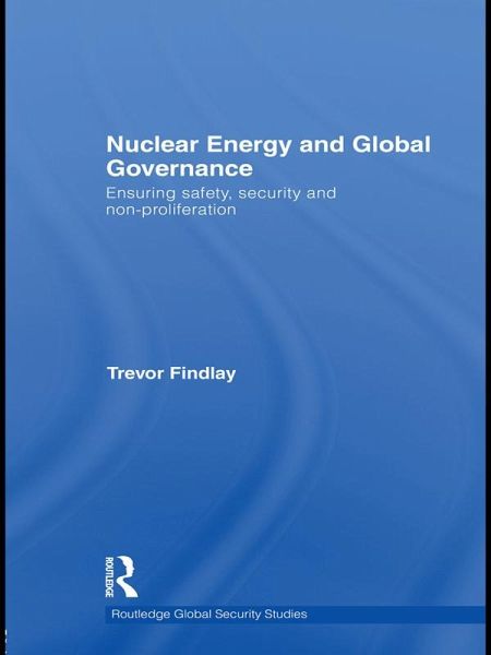 Nuclear Energy and Global Governance (eBook, PDF) Nuclear Energy and Global Governance (eBook, PDF)
