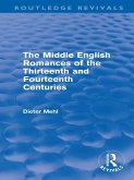 The Middle English Romances of the Thirteenth and Fourteenth Centuries (Routledge Revivals) (eBook, PDF)