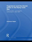 Yugoslavia and the Soviet Union in the Early Cold War (eBook, PDF)