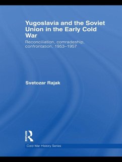 Yugoslavia and the Soviet Union in the Early Cold War (eBook, PDF) - Rajak, Svetozar