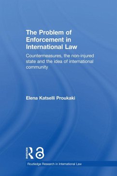 The Problem of Enforcement in International Law (eBook, PDF) - Katselli Proukaki, Elena