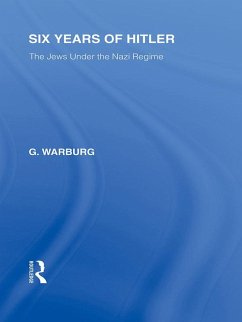 Six Years of Hitler (RLE Responding to Fascism) (eBook, PDF) - Warburg, G.