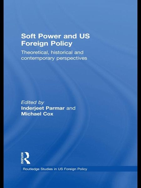 Soft Power and US Foreign Policy (eBook, PDF) Soft Power and US Foreign Policy (eBook, PDF)