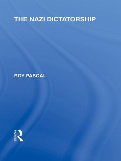 The Nazi Dictatorship (RLE Responding to Fascism) (eBook, PDF) - Pascal, Roy