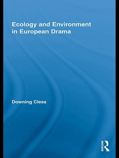 Ecology and Environment in European Drama (eBook, PDF) - Cless, Downing