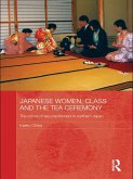 Japanese Women, Class and the Tea Ceremony (eBook, PDF)