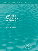 Christian Democracy in France (Routledge Revivals) (eBook, PDF)