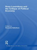 Rosa Luxemburg and the Critique of Political Economy (eBook, PDF) Rosa Luxemburg and the Critique of Political Economy (eBook, PDF)
