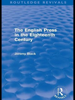 The English Press in the Eighteenth Century (Routledge Revivals) (eBook, PDF) - Black, Jeremy
