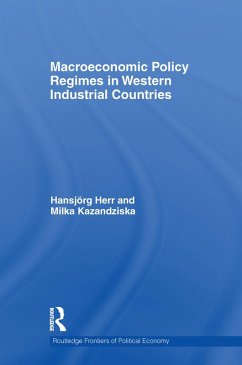 Macroeconomic Policy Regimes in Western Industrial Countries (eBook, PDF) - Herr, Hansjörg; Kazandziska, Milka