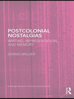 Postcolonial Nostalgias (eBook, PDF) - Walder, Dennis