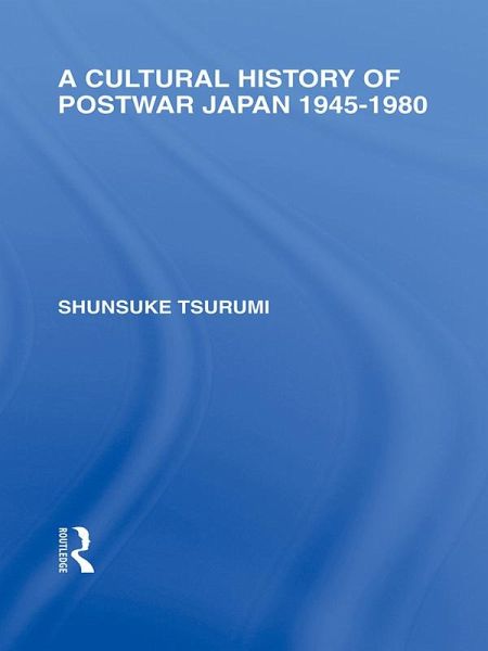 A Cultural History of Postwar Japan (eBook, PDF) A Cultural History of Postwar Japan (eBook, PDF)