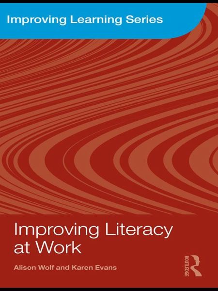 Improving Literacy at Work (eBook, PDF) Improving Literacy at Work (eBook, PDF)