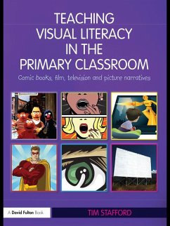 Teaching Visual Literacy in the Primary Classroom (eBook, PDF) - Stafford, Tim