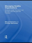 Managing Healthy Organizations (eBook, PDF) Managing Healthy Organizations (eBook, PDF)