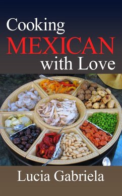 Cooking Mexican With Love (eBook, ePUB) - Gabriela, Lucia