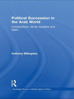 Political Succession in the Arab World (eBook, PDF) - Billingsley, Anthony