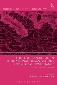 The European Union in International Organisations and Global Governance (eBook, PDF) Cover The European Union in International Organisations and Global Governance (eBook, PDF)