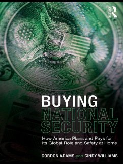 Buying National Security (eBook, PDF) - Adams, Gordon; Williams, Cindy