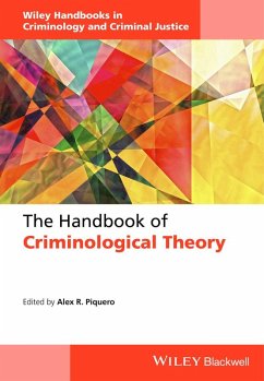 The Handbook of Criminological Theory (eBook, PDF) - Piquero, Alex R.