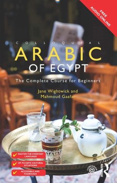 Colloquial Arabic of Egypt (eBook, ePUB) - Wightwick, Jane; Gaafar, Mahmoud