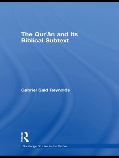 The Qur'an and its Biblical Subtext (eBook, PDF) - Reynolds, Gabriel Said