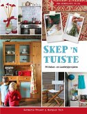 Skep 'n Tuiste - 75 Dekor- en Leefstylprojekte (eBook, ePUB)