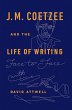 J.M. Coetzee & the Life of Writing... - Bild 1