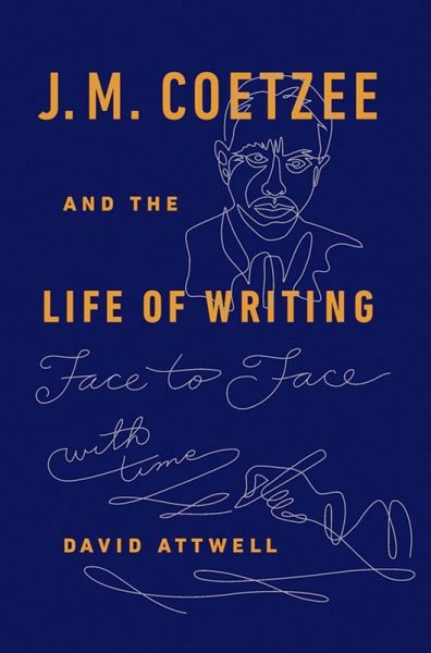 J.M. Coetzee & the Life of Writing (eBook, ePUB) J.M. Coetzee & the Life of Writing (eBook, ePUB)