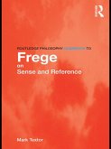 Routledge Philosophy GuideBook to Frege on Sense and Reference (eBook, PDF) Routledge Philosophy GuideBook to Frege on Sense and Reference (eBook, PDF)