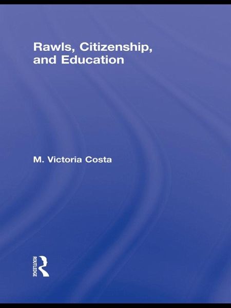 Rawls, Citizenship, and Education (eBook, PDF) Rawls, Citizenship, and Education (eBook, PDF)