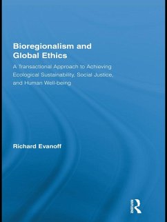 Bioregionalism and Global Ethics (eBook, PDF) - Evanoff, Richard