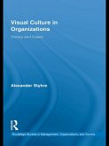 Visual Culture in Organizations (eBook, PDF)